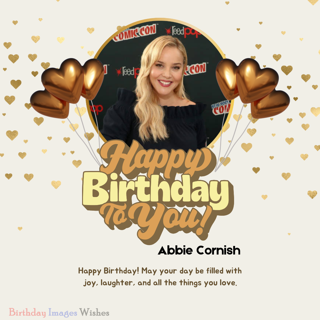  Birthday Wishes For Abbie Cornish